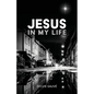 Jesus in My Life - Paperback