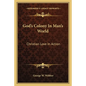 God's Colony in Man's World: Christian Love in Action - Paperback