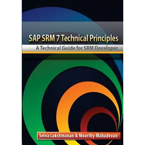 SAP SRM7 Technical Principles: A Technical Guide for SRM Developer - Paperback