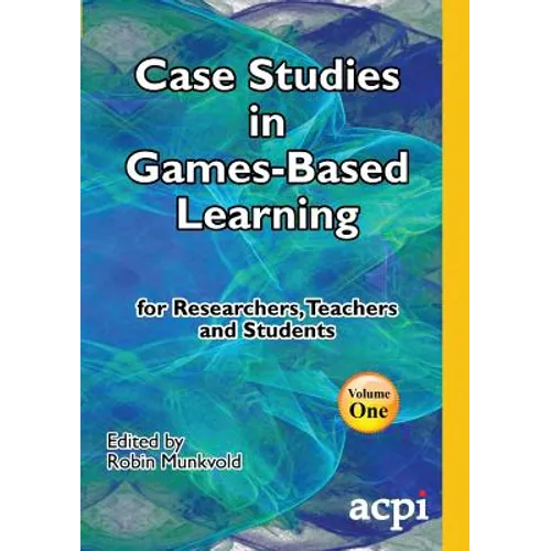 Case Studies in Games-Based Learning Volume 1 - Paperback