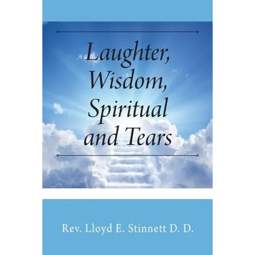 Laughter, Wisdom, Spiritual and Tears - Paperback