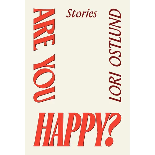 Are You Happy?: Stories - Hardcover