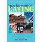 Performance Eating: The High Performance High School Athlete Nutrition Guide - Paperback