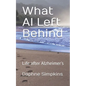 What Al Left Behind - Paperback