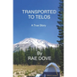 Transported To Telos: A True Story - Paperback