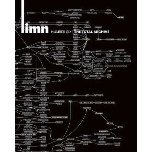 Limn Number 6: The Total Archive: The Total Archive - Paperback