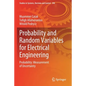 Probability and Random Variables for Electrical Engineering: Probability: Measurement of Uncertainty - Paperback