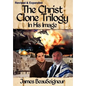 The Christ Clone Trilogy - Book One: In His Image - Hardcover