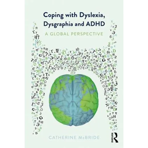 Coping with Dyslexia, Dysgraphia and ADHD: A Global Perspective - Paperback