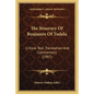 The Itinerary Of Benjamin Of Tudela: Critical Text, Translation And Commentary (1907) - Paperback