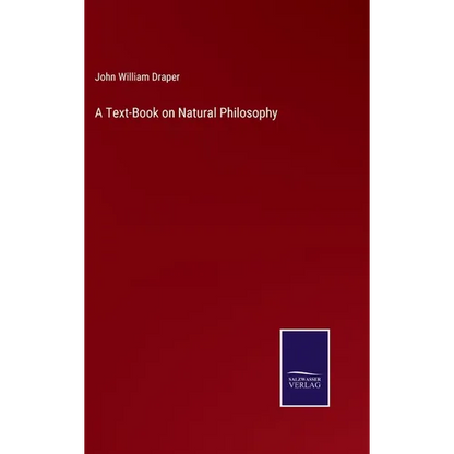 A Text-Book on Natural Philosophy - Hardcover