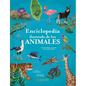 Enciclopedia Ilustrada de Los Animales: Un Maravilloso Recorrido Por El Reino Animal / The Illustrated Encyclopedia of Animals - Hardcover