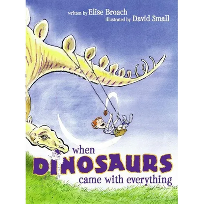 When Dinosaurs Came with Everything - Hardcover