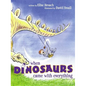 When Dinosaurs Came with Everything - Hardcover
