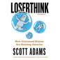 Loserthink: How Untrained Brains Are Ruining America - Hardcover