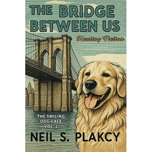 The Bridge Between Us: Healing Fiction - Paperback