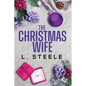 The Christmas Wife: A Holiday Romance Boxset - Paperback