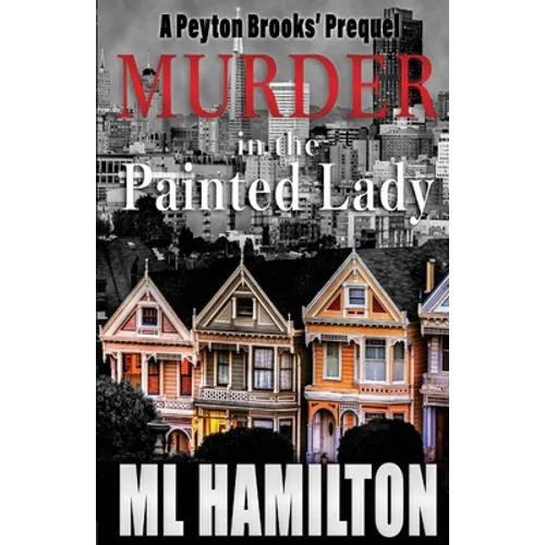 Murder in the Painted Lady: Volume 0 - Paperback