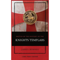 Sketch of the History of the Knights Templars: Illustrated - Hardcover