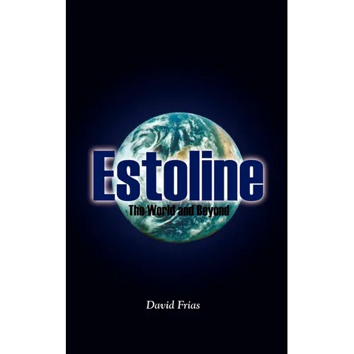 Estoline: The World and Beyond - Paperback