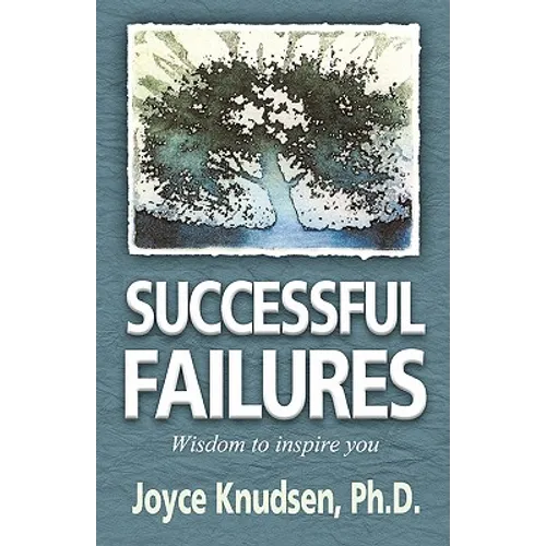 Successful Failures: Wisdom to Inspire You - Paperback