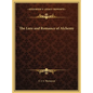 The Lure and Romance of Alchemy - Hardcover