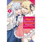 The Magical Revolution of the Reincarnated Princess and the Genius Young Lady, Vol. 1 (Manga) - Paperback