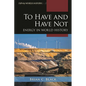 To Have and Have Not: Energy in World History - Hardcover