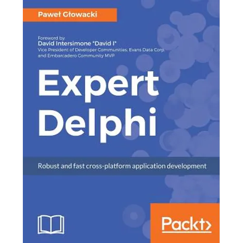 Expert Delphi: Robust and fast cross-platform application development - Paperback
