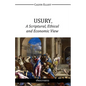 USURY, A Scriptural, Ethical and Economic View - Paperback