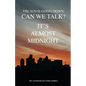 The Sun is Going Down; Can We Talk?: It's Almost Midnight - Paperback