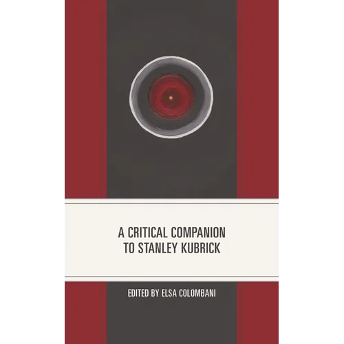 A Critical Companion to Stanley Kubrick - Paperback