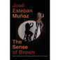 The Sense of Brown - Paperback