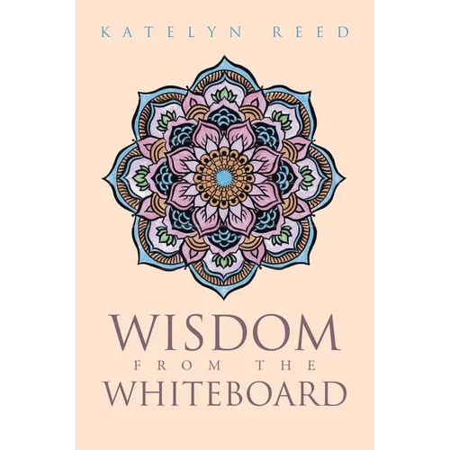 Wisdom from the Whiteboard - Paperback