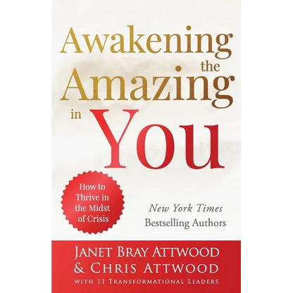 Awakening the Amazing in You: How to Thrive in the Midst of Crisis - Paperback