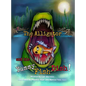 The Alligator and his Yummy Fish Dish - Hardcover