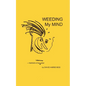 Weeding My Mind - Memoirs of an Unknown Actor - Paperback