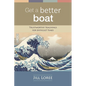 Get a Better Boat: Trustworthy teachings for difficult times - Paperback