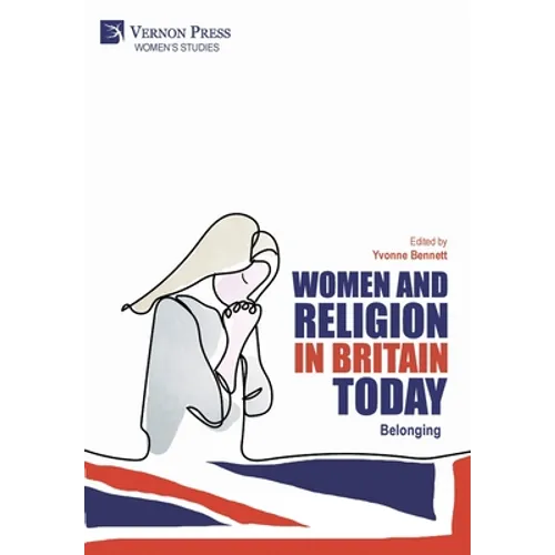 Women and Religion in Britain Today: Belonging - Hardcover