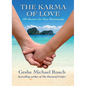 The Karma of Love: 100 Answers for Your Relationship, from the Ancient Wisdom of Tibet - Paperback