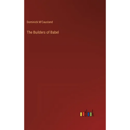 The Builders of Babel - Hardcover