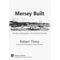 Mersey Built: The Role of Merseyside in the American Civil War (Hardback, Premium Color) - Hardcover