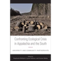 Confronting Ecological Crisis in Appalachia and the South: University and Community Partnerships - Hardcover