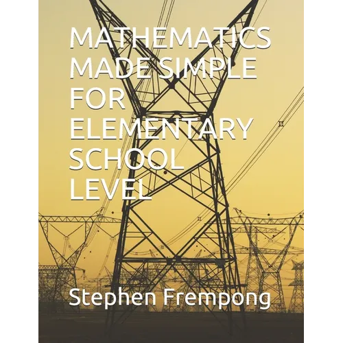 Mathematics Made Simple for Elementary School Level - Paperback
