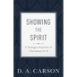 Showing the Spirit: A Theological Exposition of 1 Corinthians 12-14 - Paperback