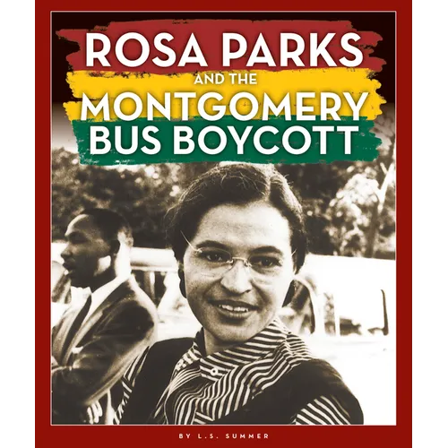 Rosa Parks and the Montgomery Bus Boycott - Library Binding