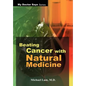 Beating Cancer with Natural Medicine - Hardcover