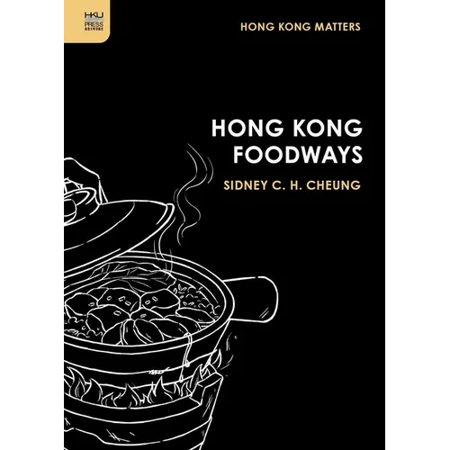 Hong Kong Foodways - Paperback
