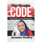 The Wealth Code: Unlocking the Secrets to Making Money - Paperback