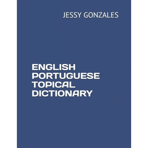 English Portuguese Topical Dictionary - Paperback